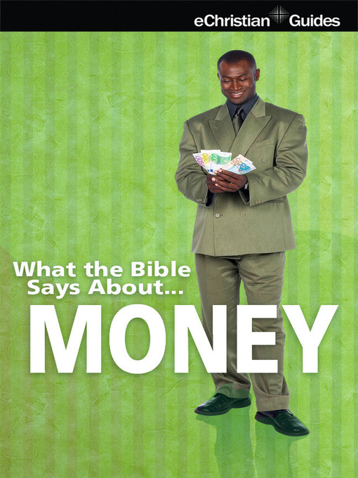 Title details for What the Bible Says About Money by eChristian - Available